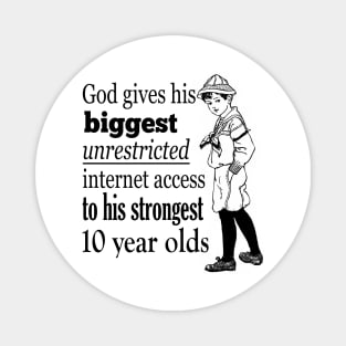 Biggest unrestricted internet access Magnet